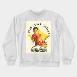 Julio Cesar Chavez, La Estrella De Mexico! Crewneck Sweatshirt